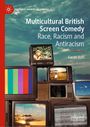 „Multicultural British Screen Comedy: Race, Racism and Antiracism“ von Sarah Ilott. Mehrere alte Fernseher zeigen Szenen.