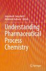 Titel: "Understanding Pharmaceutical Process Chemistry". Hintergrund in warmen Orange- und Rottönen.