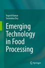 Text: "Emerging Technology in Food Processing". Autoren: Yogesh Kumar, Swarnima Dey. Hintergrund: Grüntöne mit Struktur.