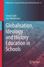 Joseph Zajda: Globalisation, Ideology and History Education in Schools, Buch