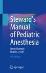 Charles J. Cote: Steward's Manual of Pediatric Anesthesia, Buch