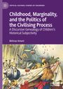 Titel: "Childhood, Marginality, and the Politics of the Civilising Process" von Behnaz Amani. Illustration eines Mädchens mit Krone.