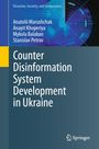 Titel: Counter Disinformation System Development in Ukraine. Autoren: Anatolii Marushchak, Anayit Khoperiya, Mykola Balaban, Stanislav Petrov. Oben links: "Terrorism, Security, and Computation". Rechts: Abstrakte Illustration eines Radars. Unten rechts: Springer-Logo.
