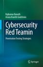 „Cybersecurity Red Teaming: Penetration Testing Strategies“ von Rajkumar Banoth und Aruna Kranthi Godishala. Springer-Logo.