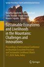 Sustainable Ecosystems and Livelihoods in the Mountains: Challenges and Innovations, Buch