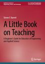 Steven F. Barrett: A Little Book on Teaching, Buch
