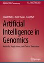 Titel: Artificial Intelligence in Genomics. Autoren: Khalid Shaikh, Rohit Thanki, Sejal Shah. Roter Hintergrund.