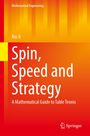„Spin, Speed and Strategy: A Mathematical Guide to Table Tennis“, von Xiu Ji. Roter und orangener Hintergrund.