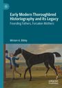 Titel: "Early Modern Thoroughbred Historiography and its Legacy". Unten: Gemälde eines Mannes mit Pferd.