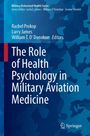 The Role of Health Psychology in Military Aviation Medicine, Buch