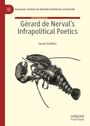 Sarah Gubbins: Gerard de Nerval's Infrapolitical Poetics, Buch