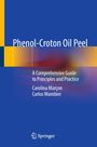 "Phenol-Croton Oil Peel: A Comprehensive Guide to Principles and Practice" von Carolina Marçon, Carlos Wambier. Springer-Logo.