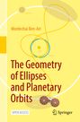 Mordechai Ben-Ari: The Geometry of Ellipses and Planetary Orbits, Buch