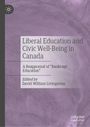 Liberal Education and Civic Well-Being in Canada, Buch