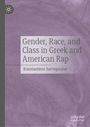 Konstantinos Savvopoulos: Gender, Race, and Class in Greek and American Rap, Buch