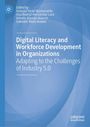Digital Literacy and Workforce Development in Organizations, Buch