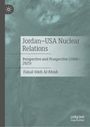 Faisal Odeh Al-Rfouh: Jordan-USA Nuclear Relations, Buch