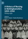A History of Nursing in Nottinghamshire, 1830-1948, Buch