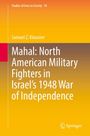 Text: "Mahal: North American Military Fighters in Israel’s 1948 War of Independence." Gelb-orange Hintergrund, Springer-Logo.