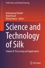 "Science and Technology of Silk", Band II: Verarbeitung und Anwendungen. Autoren: Mohammad Shahid, Mohd Yusuf, Dhiraj Kumar.