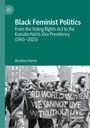 Titel: "Black Feminist Politics". Untertitel: "From the Voting Rights Act to the Kamala Harris Vice Presidency (1965–2025)". Autorin: Duchess Harris. Unten ein Foto von marschierenden Frauen mit einem Protestbanner.