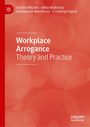 "Workplace Arrogance: Theory and Practice." Autoren: Graeme Mitchell, Adela McMurray, Ashokkumar Manoharan, J. Irudhaya Rajesh. Roter Hintergrund.