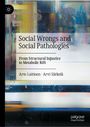 Arto Laitinen: Social Wrongs and Social Pathologies, Buch