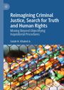 Salah H. Khaled Jr.: Reimagining Criminal Justice, Search for Truth and Human Rights, Buch