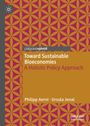 "Toward Sustainable Bioeconomies: A Holistic Policy Approach" von Philipp Aerni und Ursula Jenal, palgrave pivot. Gemustertes Design.