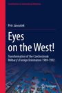 Titel: Eyes on the West! Transformation des tschechoslowakischen Militärs 1989-1992. Viele wehende Flaggen darunter.