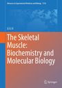 Li Li Ji: The Skeletal Muscle: Biochemistry and Molecular Biology, Buch