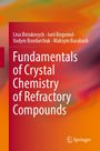 Iurii Bogomol: Fundamentals of Crystal Chemistry of Refractory Compounds, Buch