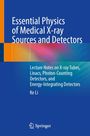 Ke Li: Essential Physics of Medical X-ray Sources and Detectors, Buch