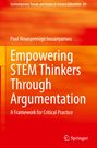 Titel: "Empowering STEM Thinkers Through Argumentation". Autor: Paul Nnanyereugo Iwuanyanwu. Verlag: Springer. Hintergrund: orange.
