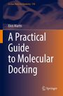 "A Practical Guide to Molecular Docking" von Elvis Martis, Teil der Reihe "Lecture Notes in Chemistry" 118. Springer-Logo unten.