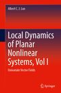 Albert C. J. Luo: Local Dynamics of Planar Nonlinear Systems, Vol I, Buch