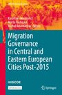 Migration Governance in Central and Eastern European Cities Post-2015, Buch
