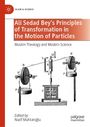 "Ali Sedad Bey’s Principles of Transformation in the Motion of Particles" oben; darunter "Muslim Theology and Modern Science". Auf der rechten Seite ist eine wissenschaftliche Apparatur skizziert. Links oben ist das Logo "Islam & Science".
