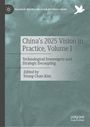 "China's 2025 Vision in Practice, Volume I" steht in dunkler Schrift auf grauem Hintergrund. Oben links "PALGRAVE MACMILLAN ASIAN BUSINESS SERIES". Ein weißes Vogellogo ist oben rechts.