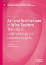 „Art and Architecture in Wine Tourism: Theoretical underpinnings and business insights“ von Marianna Sigala. Rosafarbenes Design.