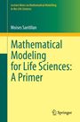 Text: "Mathematical Modeling for Life Sciences: A Primer" von Moises Santillan. Unten rechts ist das Springer-Logo.