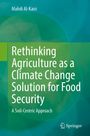 Titel: "Rethinking Agriculture as a Climate Change Solution for Food Security", Autor: Mahdi Al-Kaisi. Verlag: Springer.