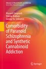 Georgy Yu. Selivanov: Comorbidity of Paranoid Schizophrenia and Synthetic Cannabinoid Addiction, Buch
