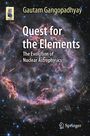 „Quest for the Elements: The Evolution of Nuclear Astrophysics“ von Gautam Gangopadhyay vor einem kosmischen Hintergrund.