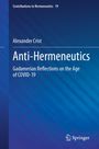 Alexander Crist: Anti-Hermeneutics, Buch