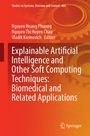 Explainable Artificial Intelligence and Other Soft Computing Techniques: Biomedical and Related Applications.