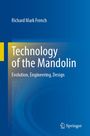 "Technology of the Mandolin: Evolution, Engineering, Design" von Richard Mark French. Blau-gelber Hintergrund, Springer-Logo.