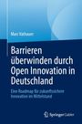 Marc Vathauer: Barrieren überwinden durch Open Innovation in Deutschland, Buch