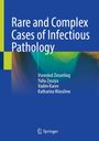 Katharina Wassilew: Rare and Complex Cases of Infectious Pathology, Buch