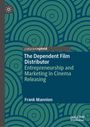 Frank Mannion: The Dependent Film Distributor, Buch